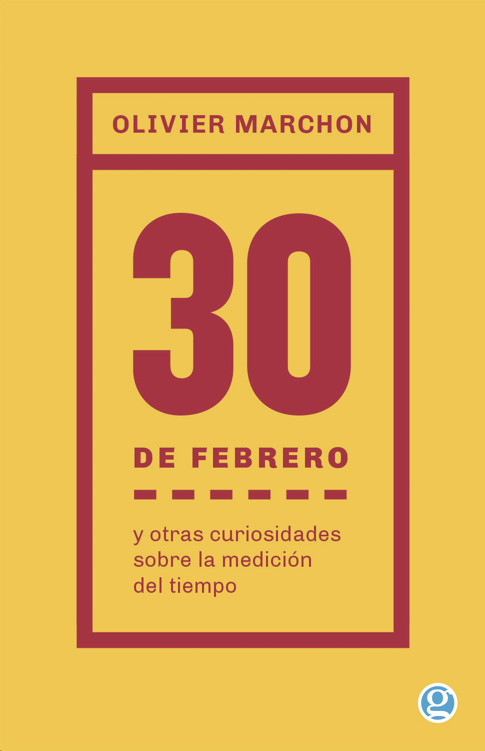 El 30 de febrero y otras curiosidades sobre la medición del tiempo