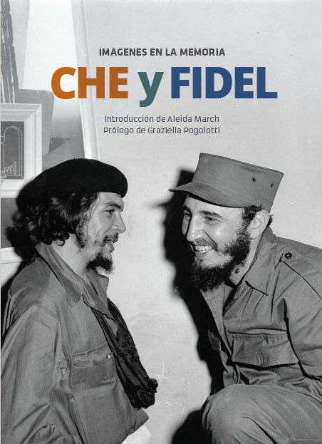 Che y Fidel. Imágenes en la memoria