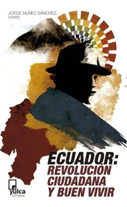 Ecuador: revolucion ciudadana y el buen vivir