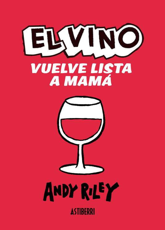 El vino vuelve lista a mamá